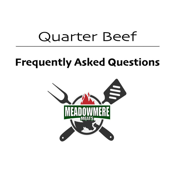 Frequently Asked Questions about buying a Whole/Half or Quarter of Beef
